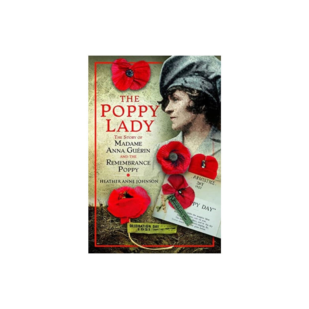 Pen & Sword Books Ltd The Poppy Lady (inbunden, eng)