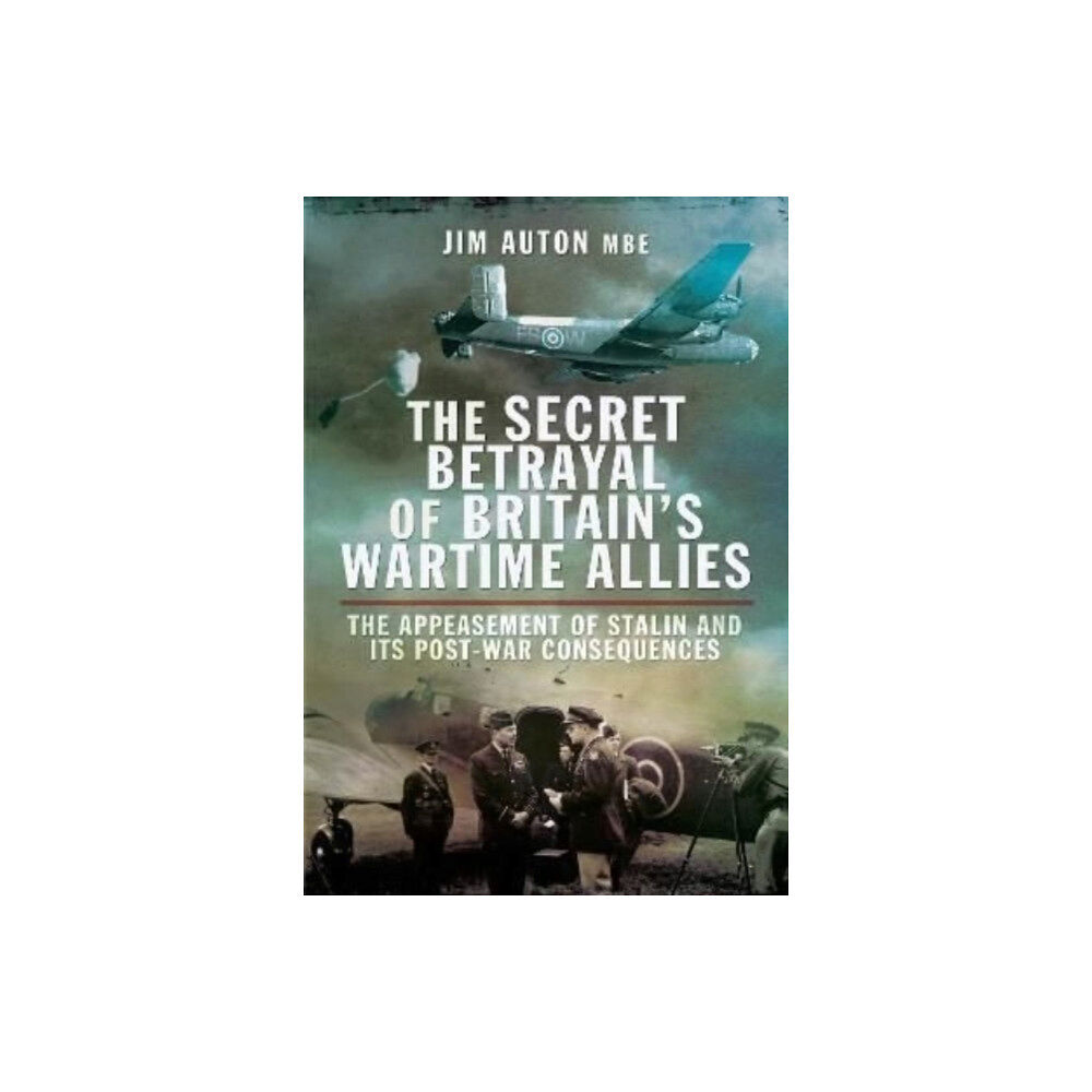 Pen & Sword Books Ltd The Secret Betrayal of Britain's Wartime Allies (häftad, eng)