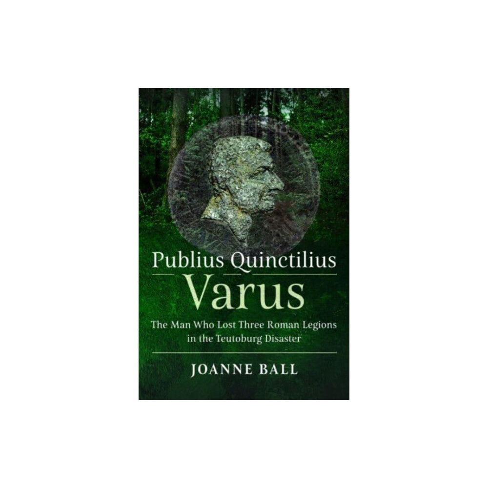 Pen & Sword Books Ltd Publius Quinctilius Varus (inbunden, eng)