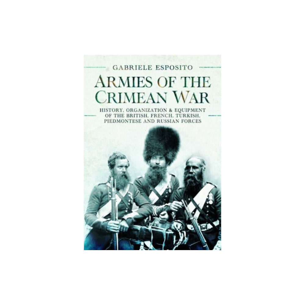 Pen & Sword Books Ltd Armies of the Crimean War, 1853 1856 (inbunden, eng)