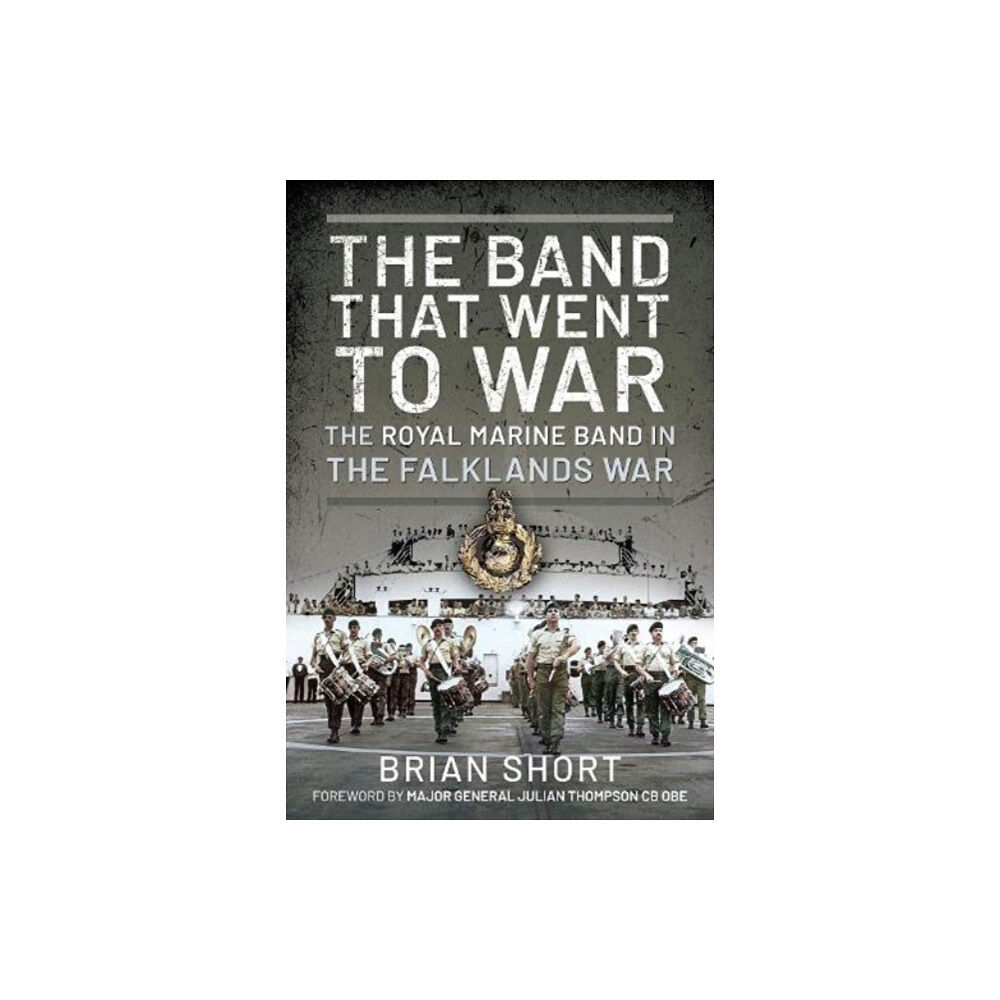 Pen & Sword Books Ltd The Band That Went to War (inbunden, eng)