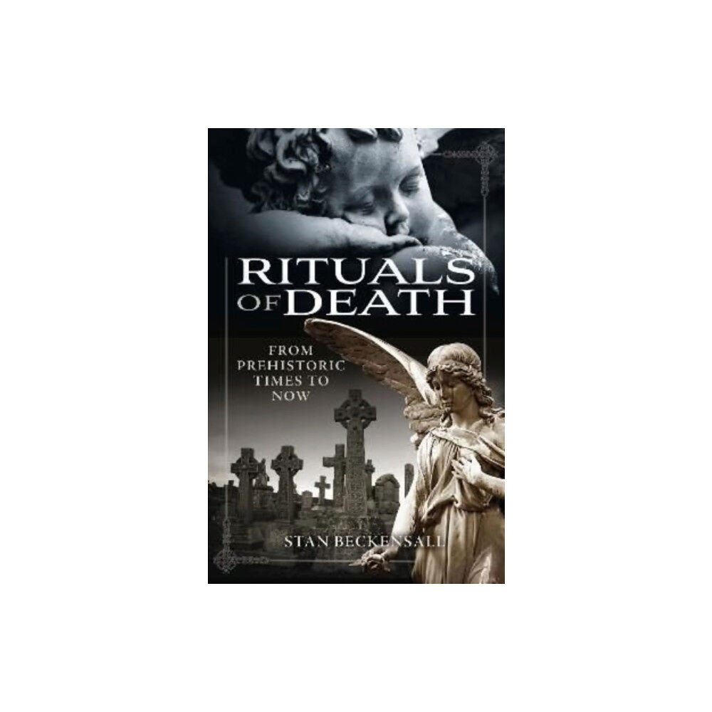 Pen & Sword Books Ltd Rituals of Death (inbunden, eng)