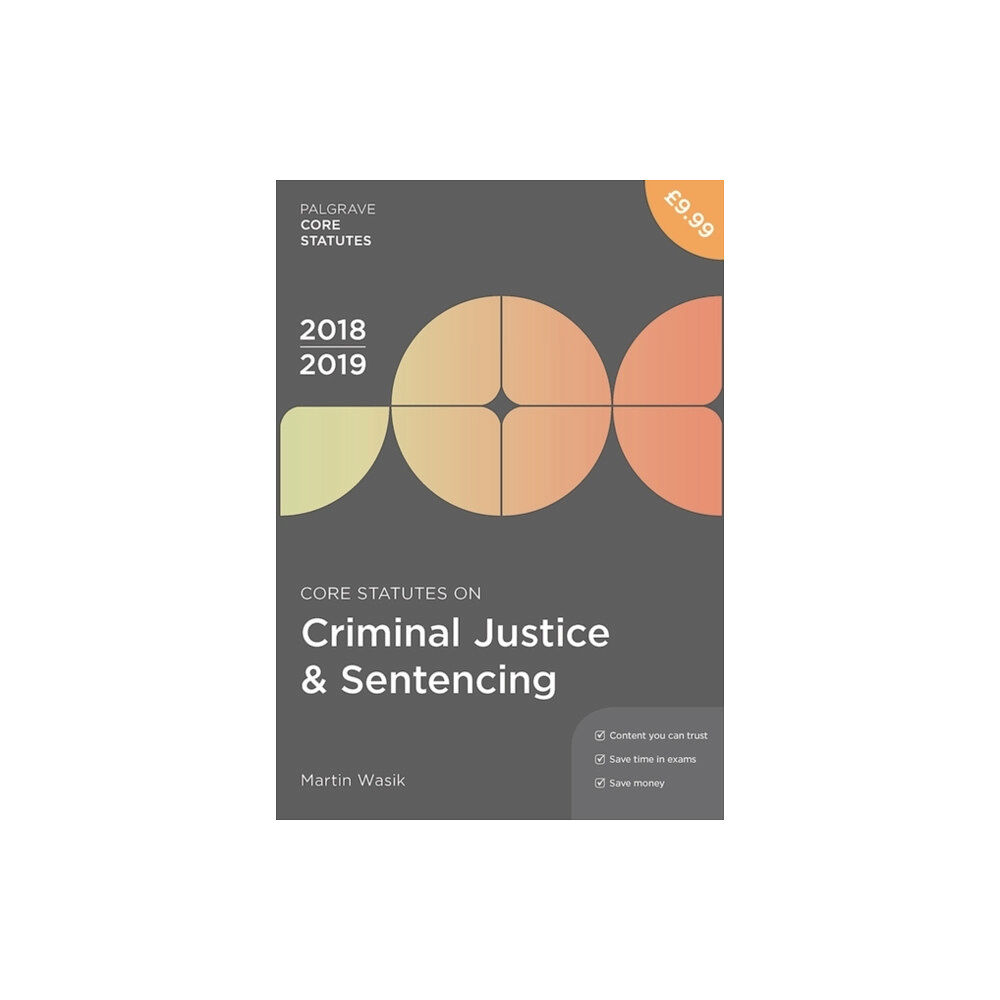 Macmillan Education UK Core Statutes on Criminal Justice & Sentencing 2018-19 (häftad, eng)