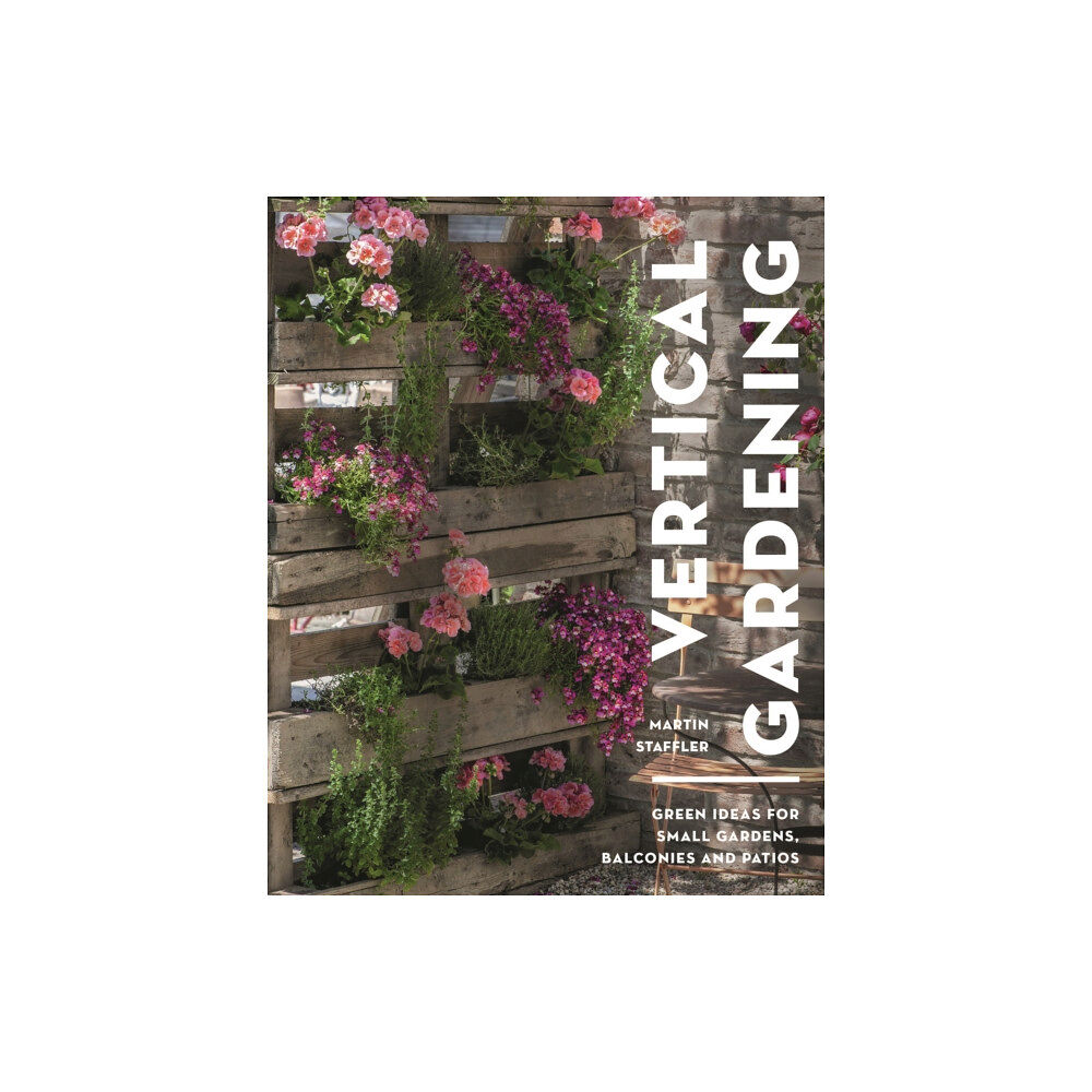 Bloomsbury Publishing PLC Vertical Gardening (häftad, eng)