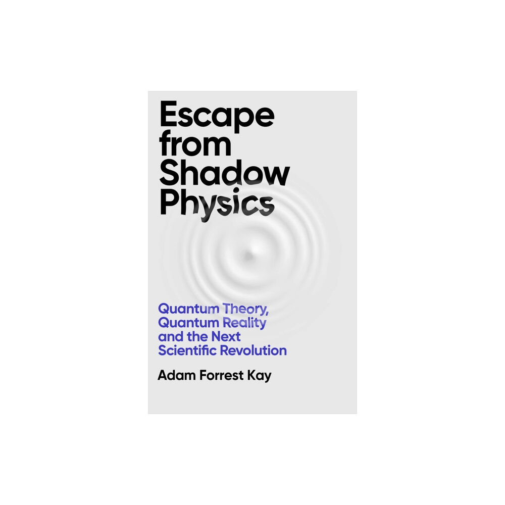 Orion Publishing Co Escape From Shadow Physics (inbunden, eng)