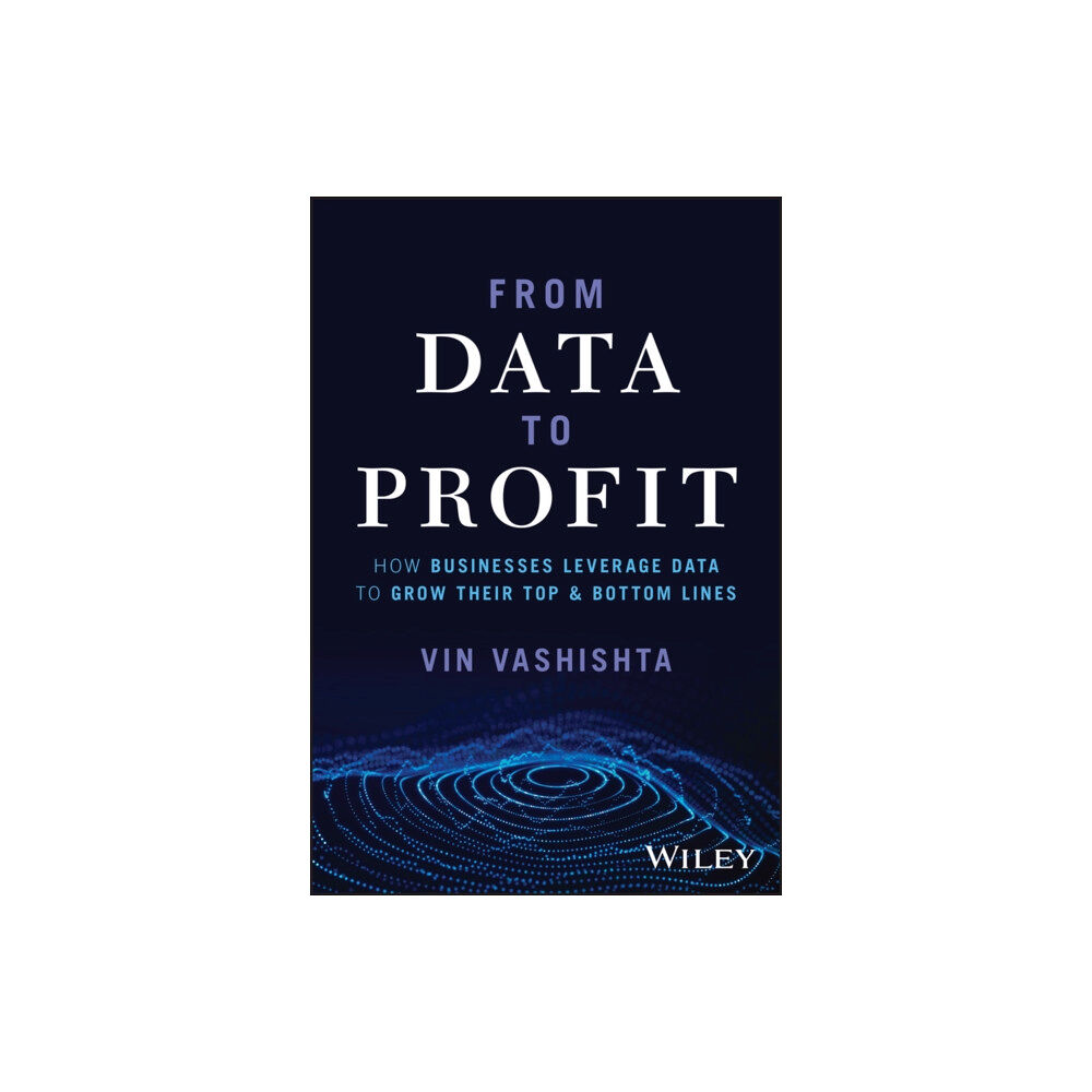 John Wiley & Sons Inc From Data To Profit (inbunden, eng)
