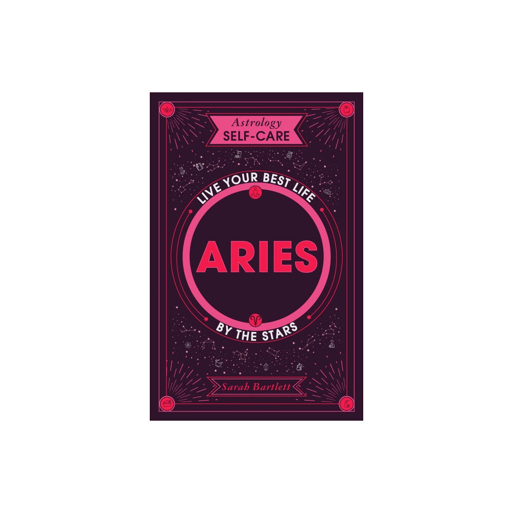 Hodder & Stoughton Astrology Self-Care: Aries (inbunden, eng)