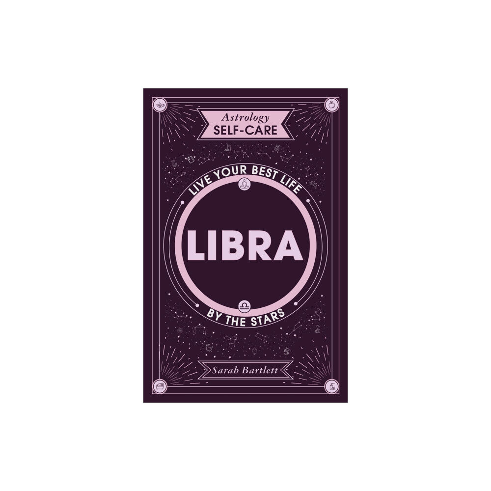 Hodder & Stoughton Astrology Self-Care: Libra (inbunden, eng)