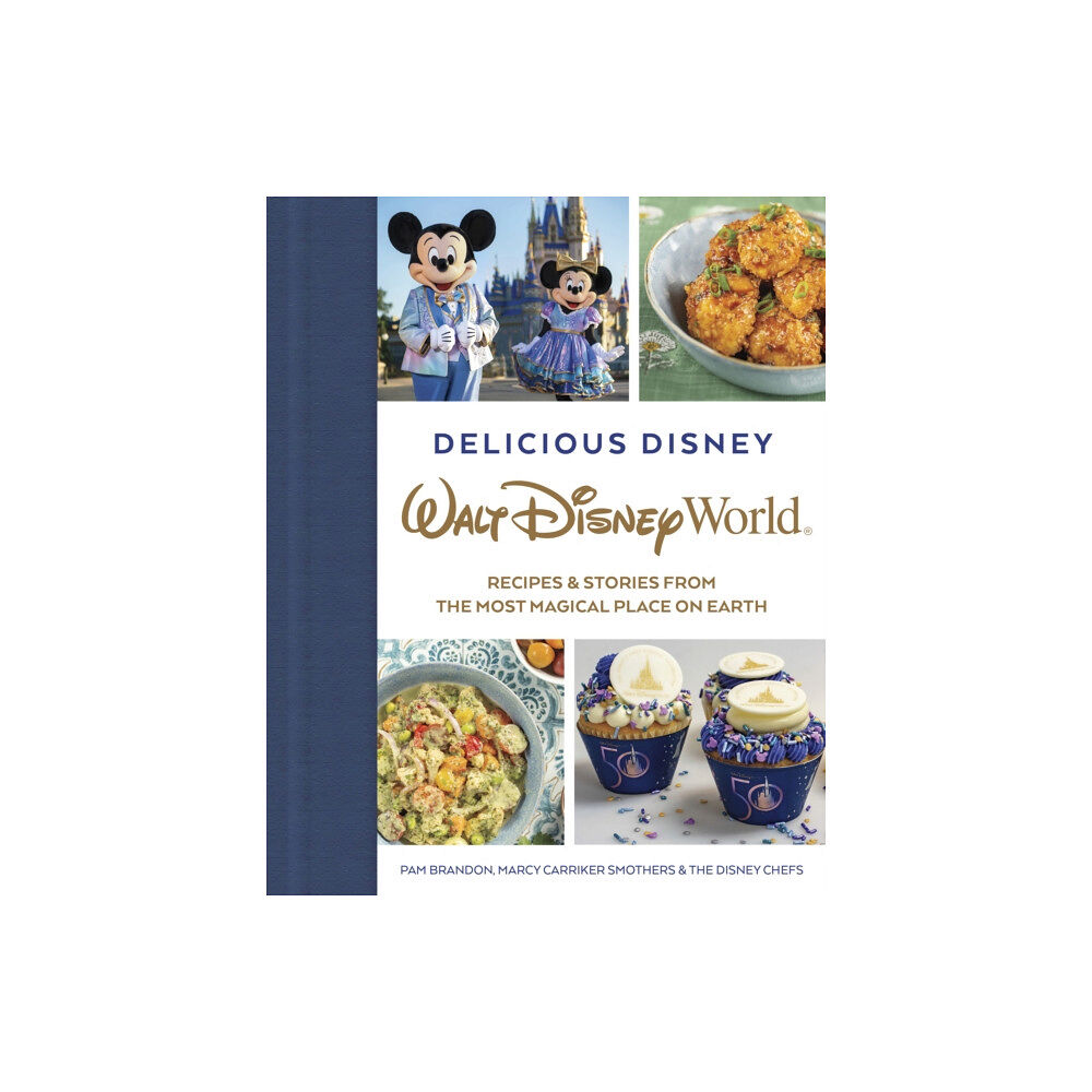 Disney Book Publishing Inc. Delicious Disney: Walt Disney World (inbunden, eng)