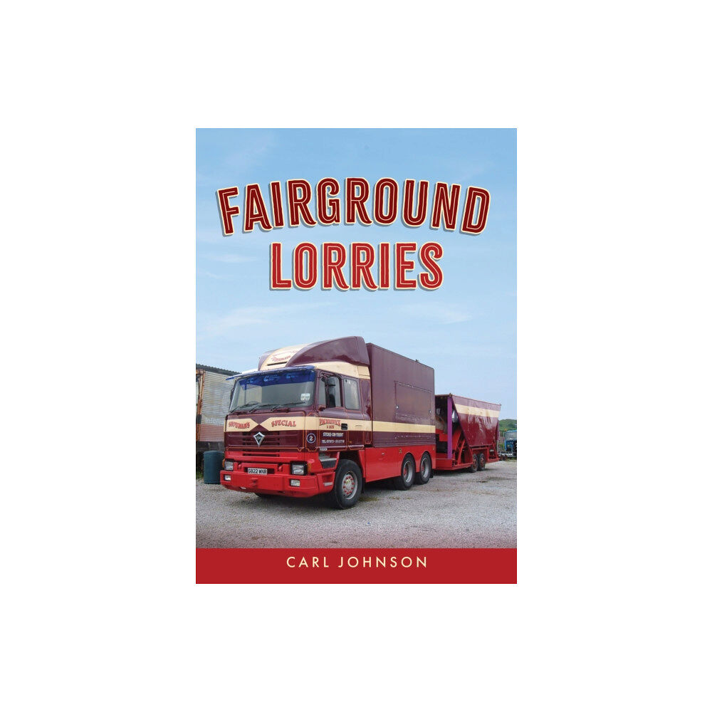 Amberley Publishing Fairground Lorries (häftad, eng)