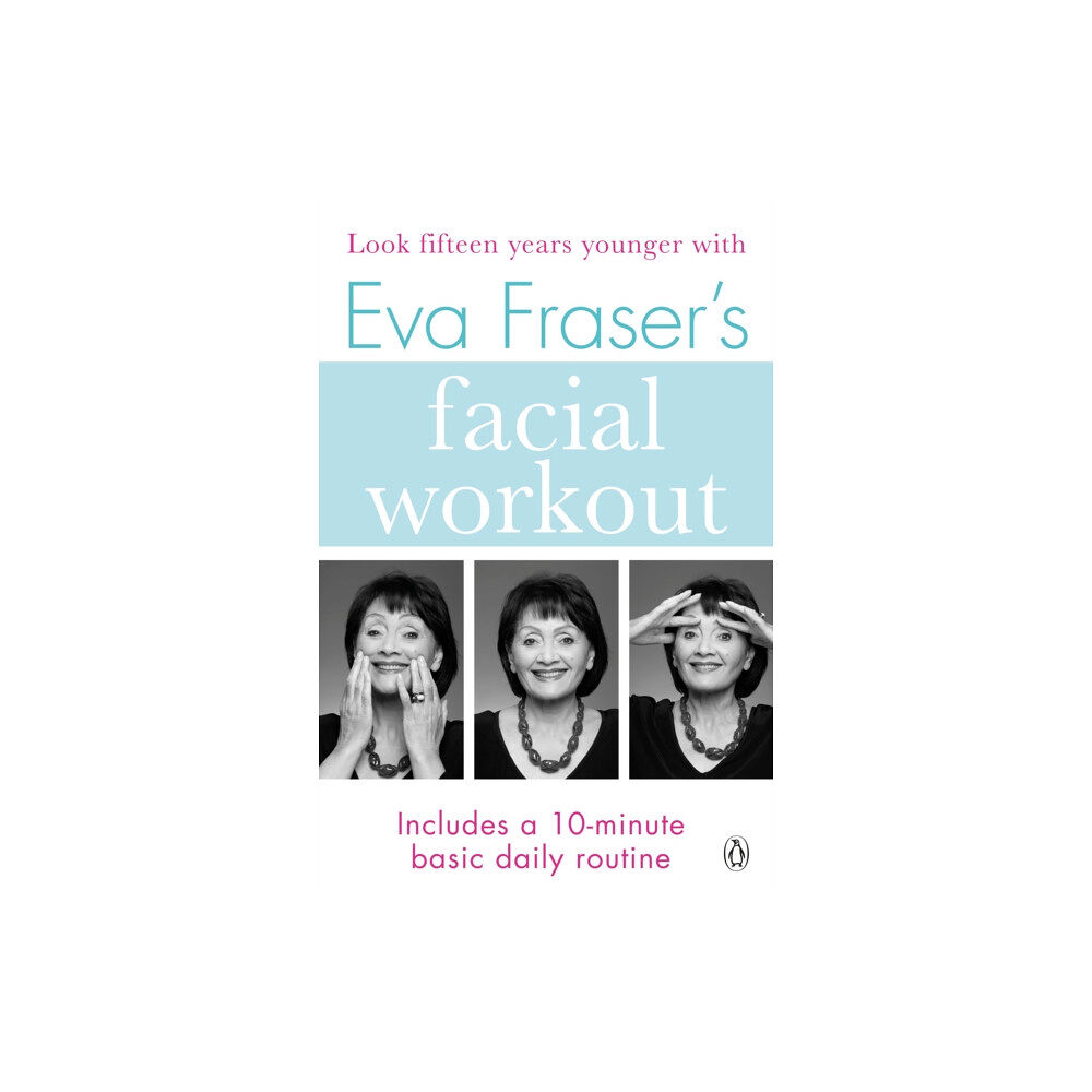 Penguin books ltd Eva Fraser's Facial Workout (häftad, eng)
