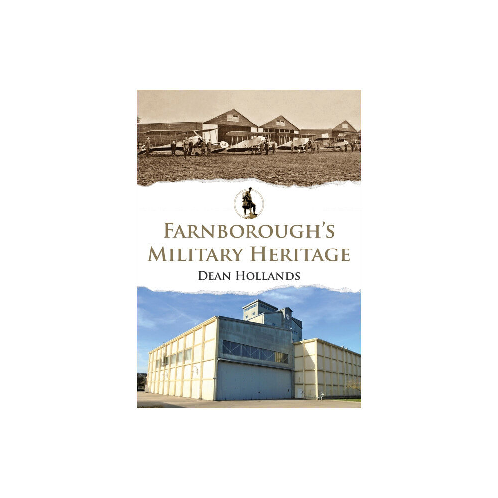 Amberley Publishing Farnborough's Military Heritage (häftad, eng)