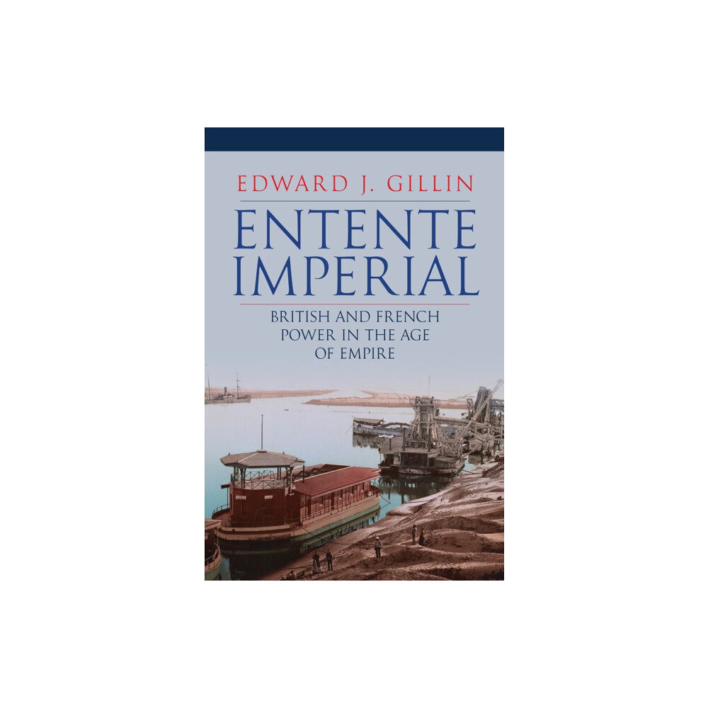 Amberley Publishing Entente Imperial (inbunden, eng)