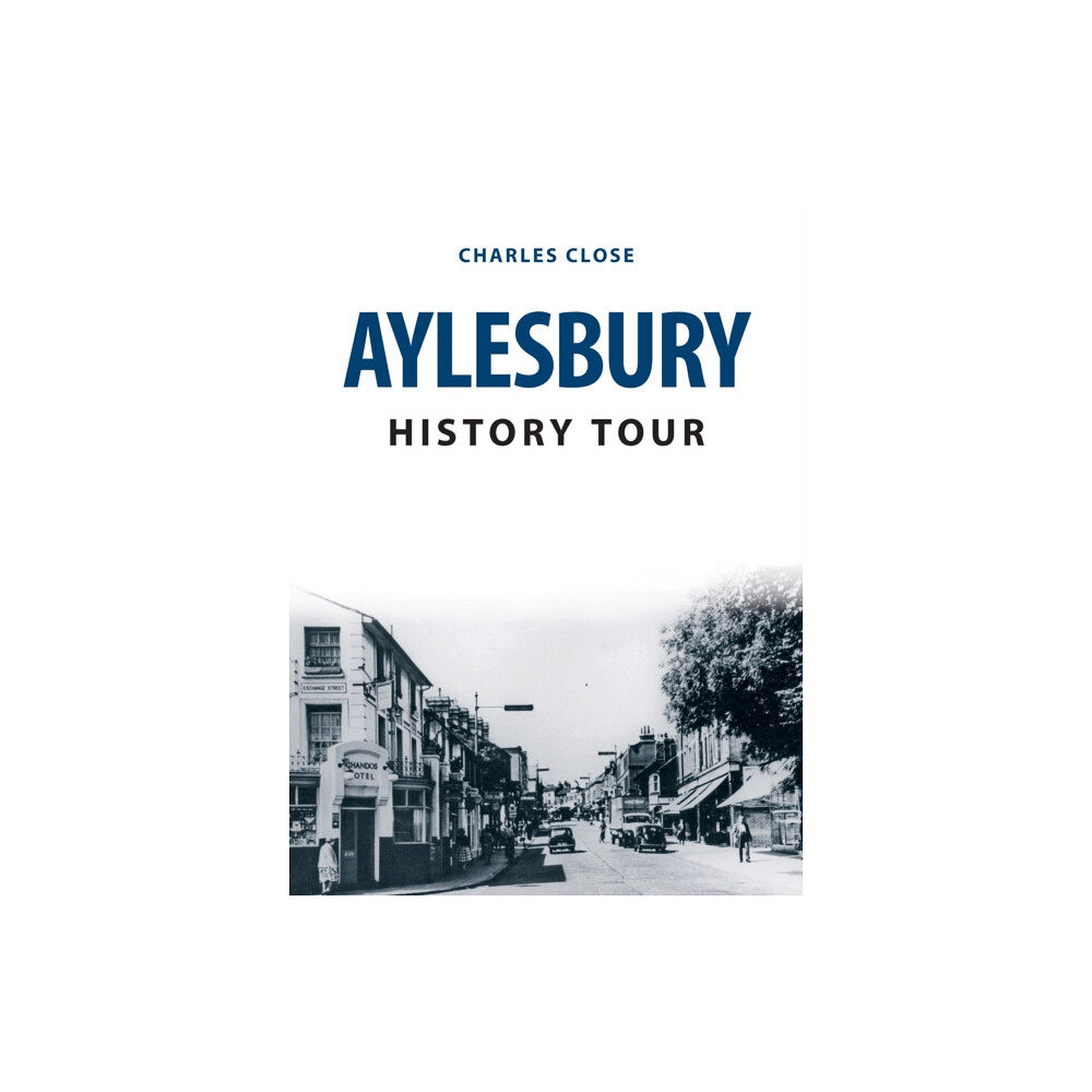 Amberley Publishing Aylesbury History Tour (häftad, eng)