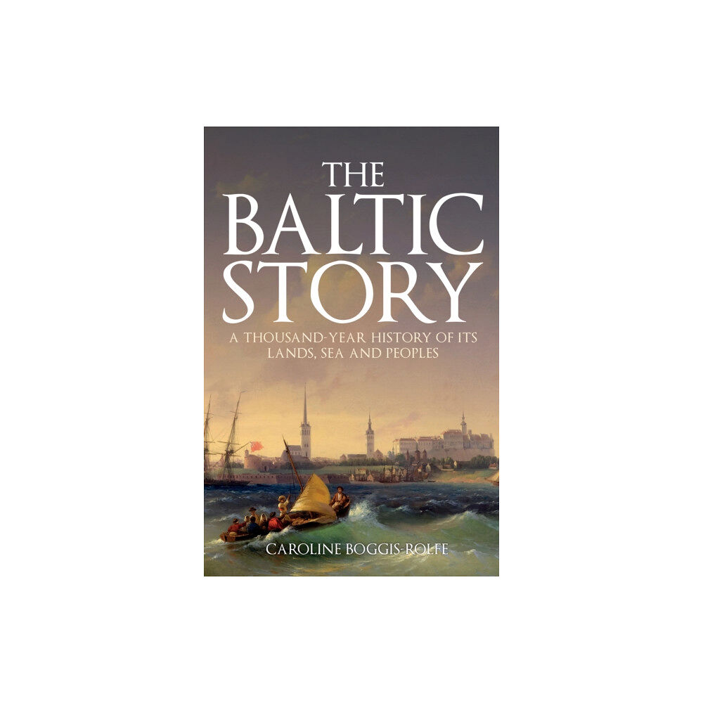 Amberley Publishing The Baltic Story (häftad, eng)