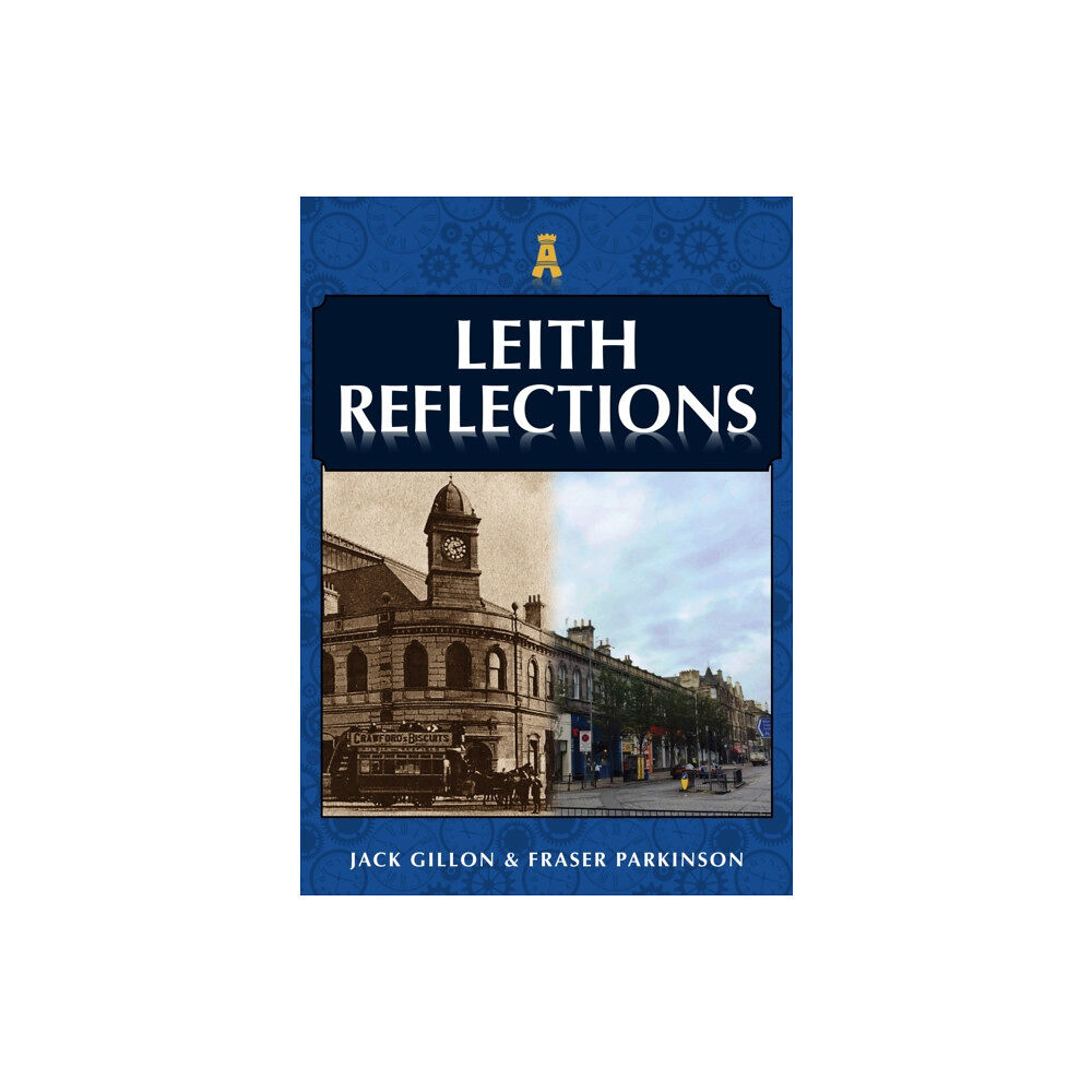 Amberley Publishing Leith Reflections (häftad, eng)