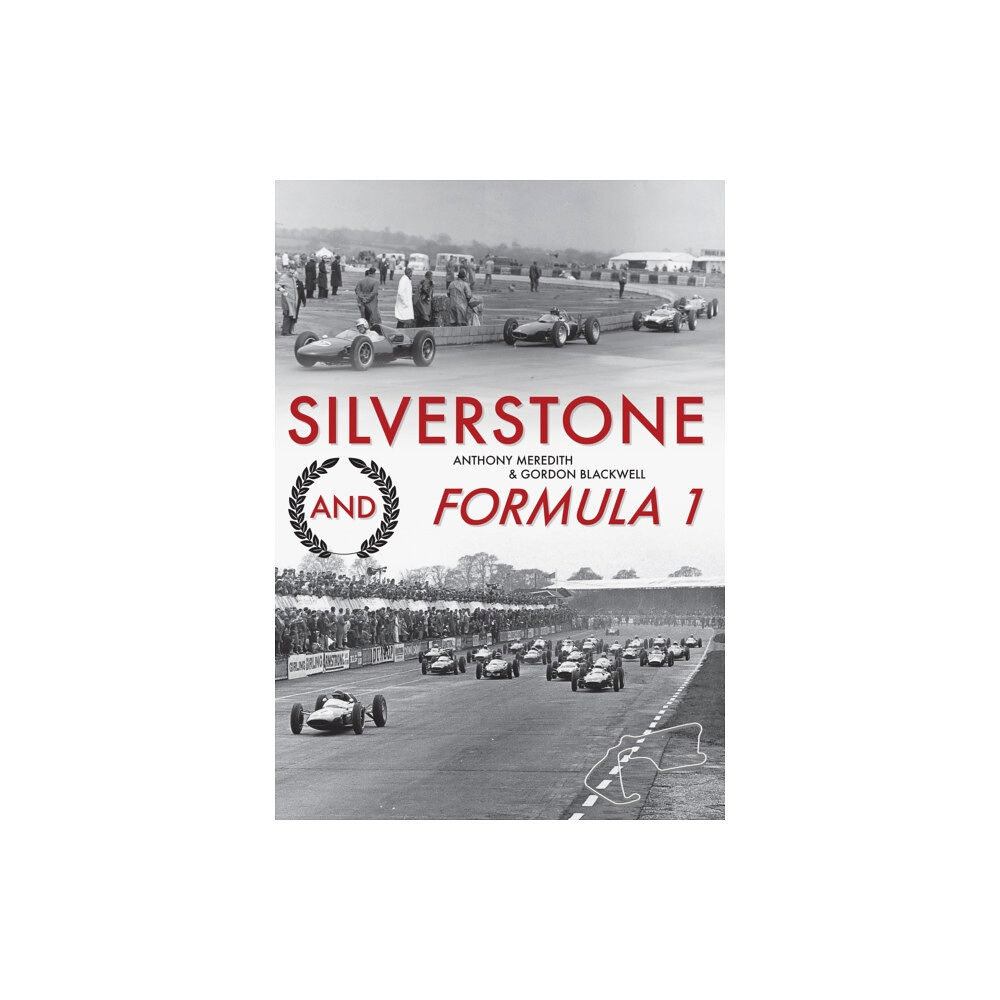 Amberley Publishing Silverstone and Formula 1 (häftad, eng)