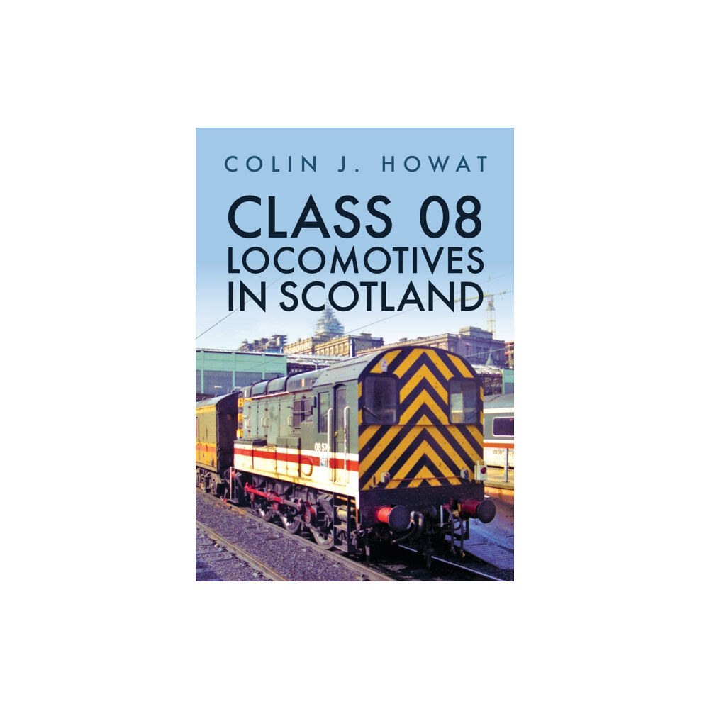 Amberley Publishing Class 08 Locomotives in Scotland (häftad, eng)