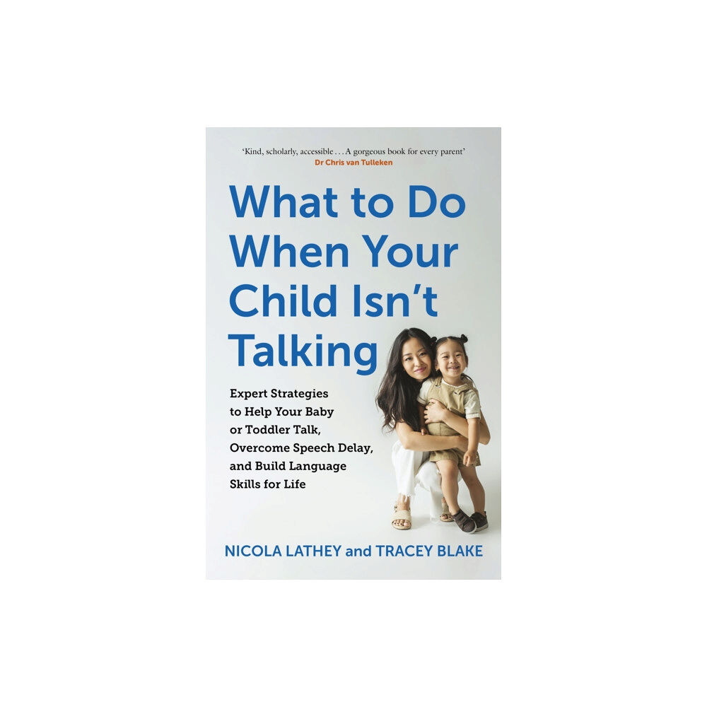 John Murray Press What to Do When Your Child Isn’t Talking (häftad, eng)