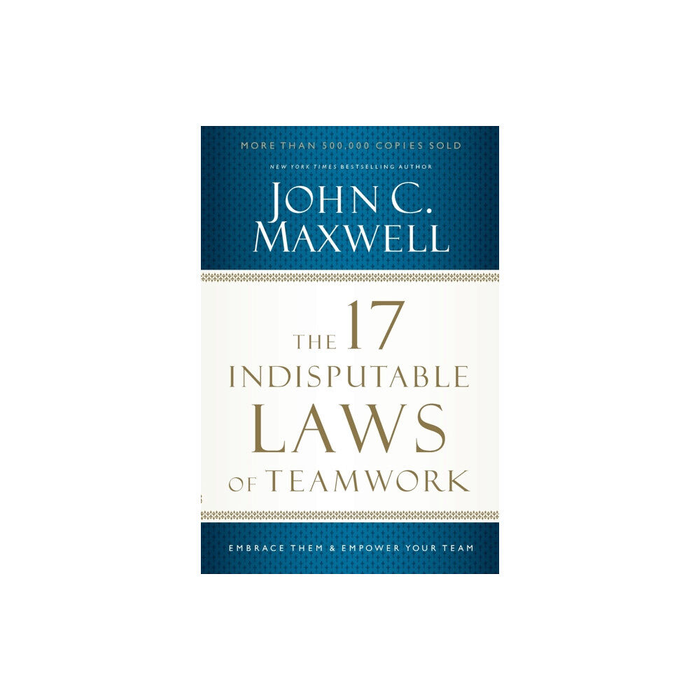 HarperCollins Focus The 17 Indisputable Laws of Teamwork (häftad, eng)