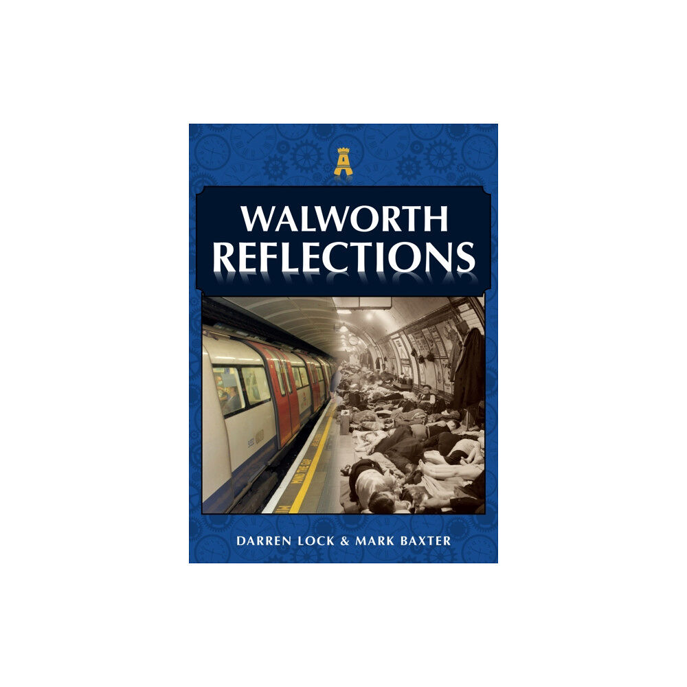 Amberley Publishing Walworth Reflections (häftad, eng)