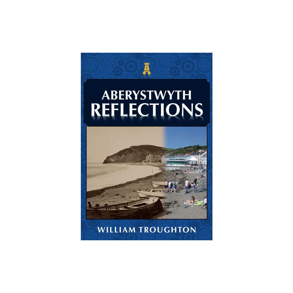 Amberley Publishing Aberystwyth Reflections (häftad, eng)