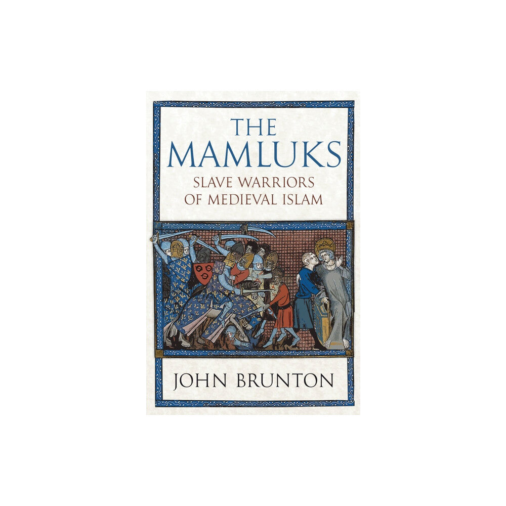 Amberley Publishing The Mamluks (inbunden, eng)