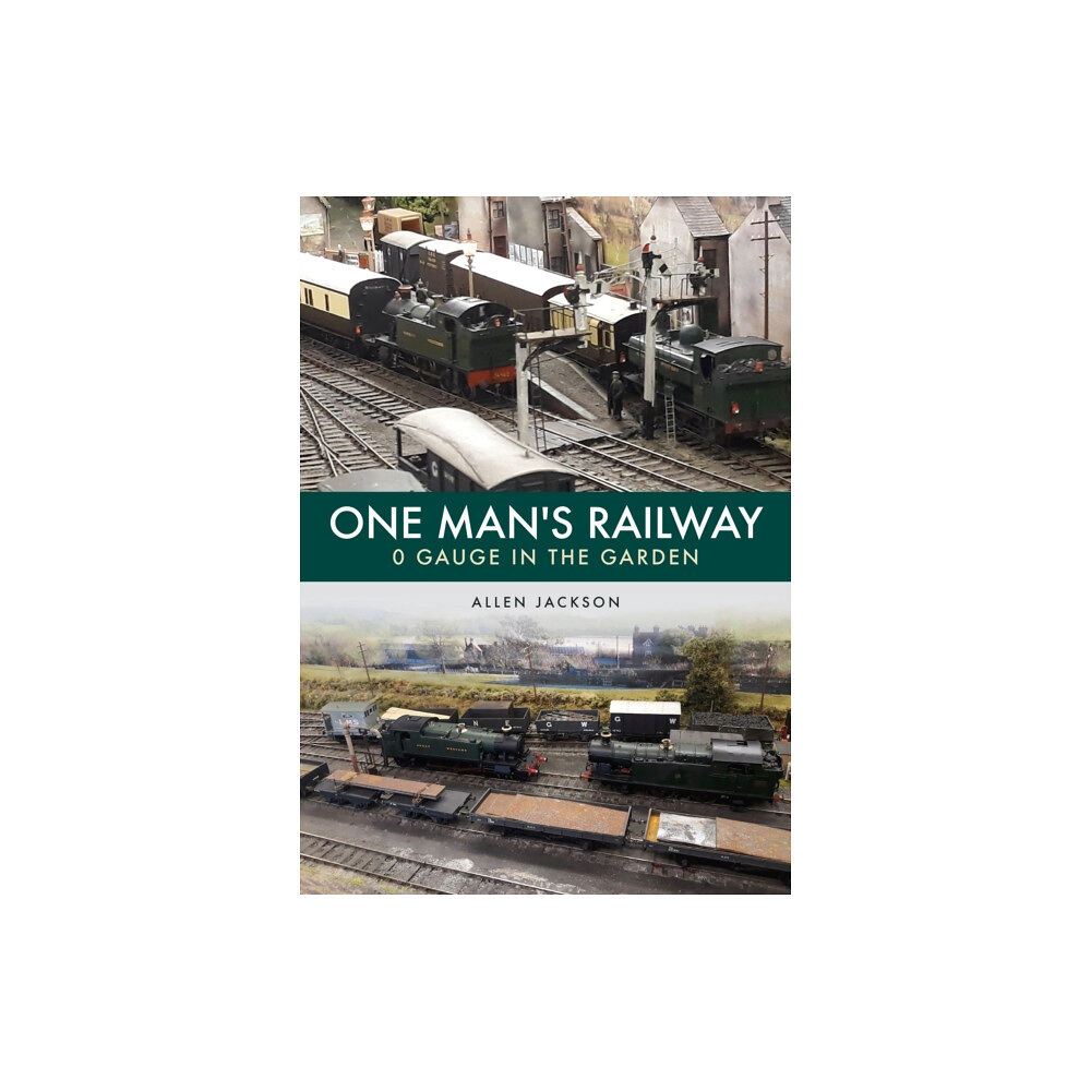 Amberley Publishing One Man's Railway: 0 Gauge in the Garden (häftad, eng)