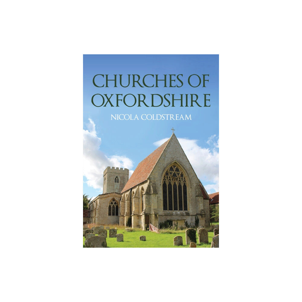 Amberley Publishing Churches of Oxfordshire (häftad, eng)