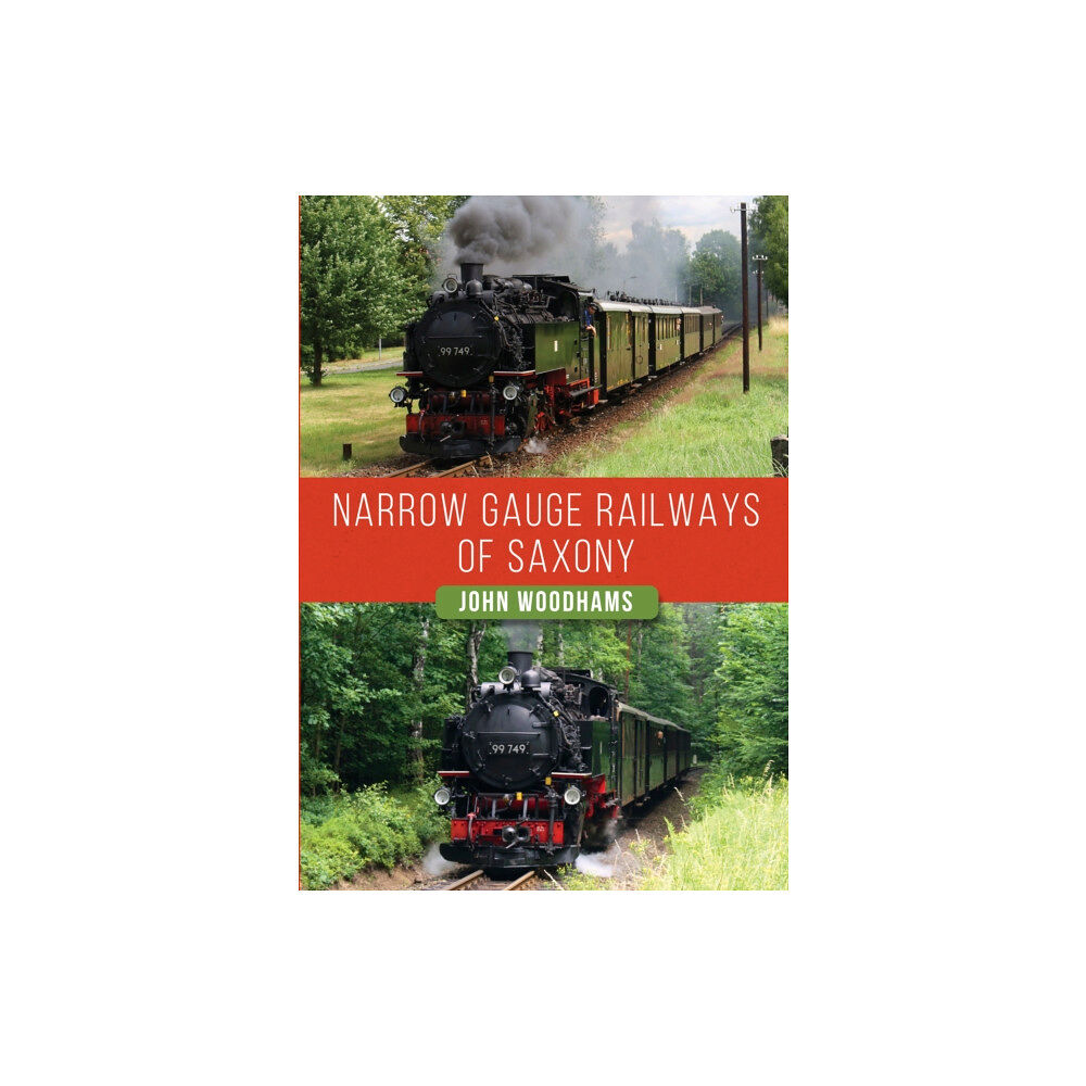 Amberley Publishing Narrow Gauge Railways of Saxony (häftad, eng)