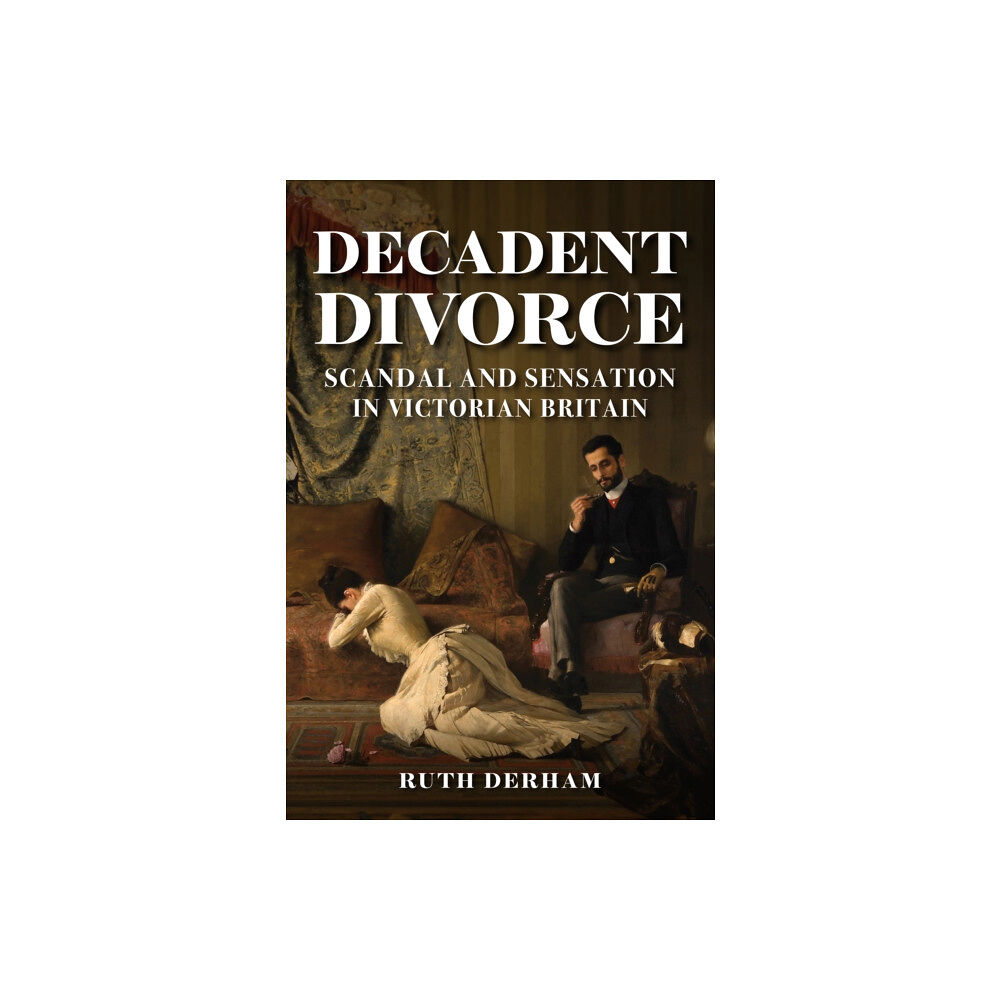 Amberley Publishing Decadent Divorce (inbunden, eng)