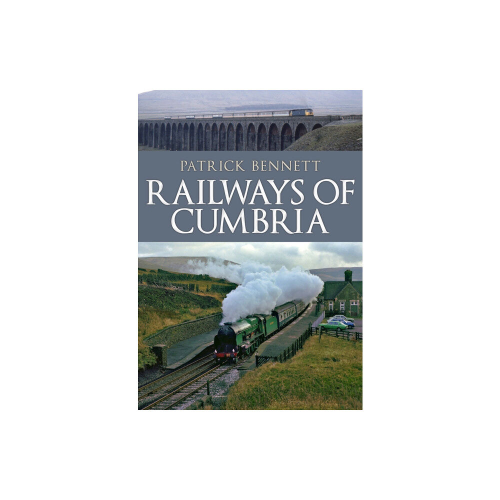 Amberley Publishing Railways of Cumbria (häftad, eng)