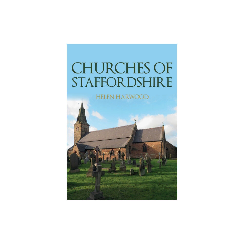 Amberley Publishing Churches of Staffordshire (häftad, eng)