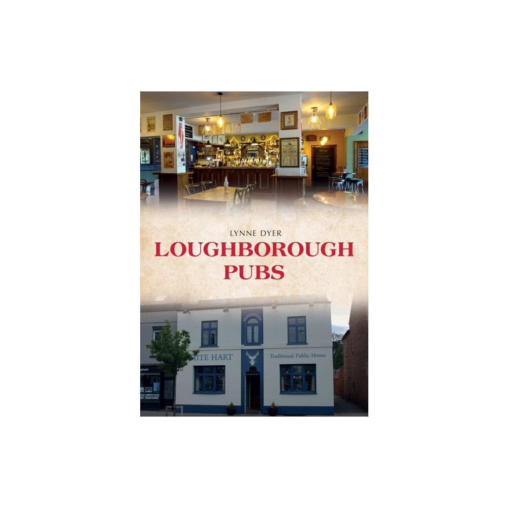 Amberley Publishing Loughborough Pubs (häftad, eng)