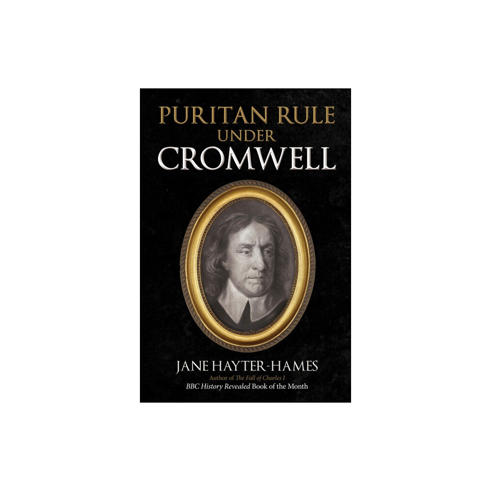 Amberley Publishing Puritan Rule Under Cromwell (inbunden, eng)