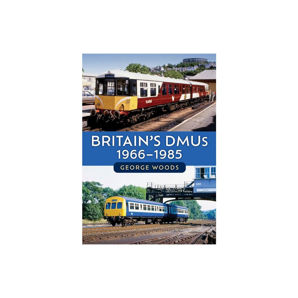 Amberley Publishing Britain's DMUs: 1966-1985 (häftad, eng)