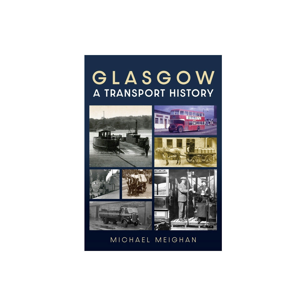 Amberley Publishing Glasgow: A Transport History (häftad, eng)