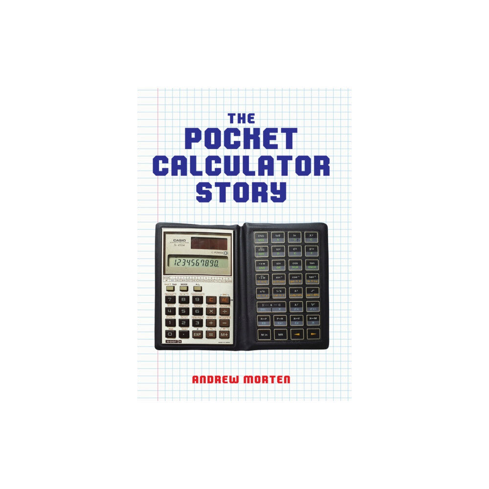 Amberley Publishing The Pocket Calculator Story (häftad, eng)