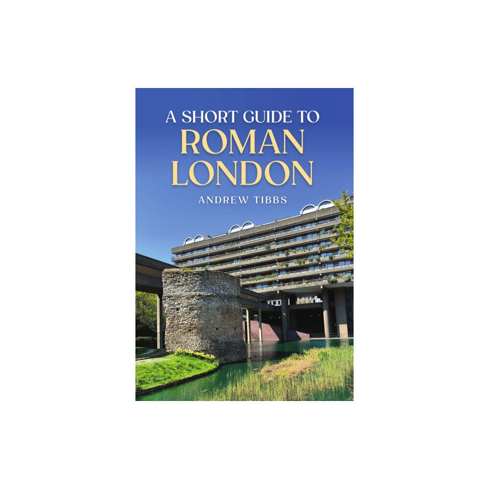 Amberley Publishing A Short Guide to Roman London (häftad, eng)