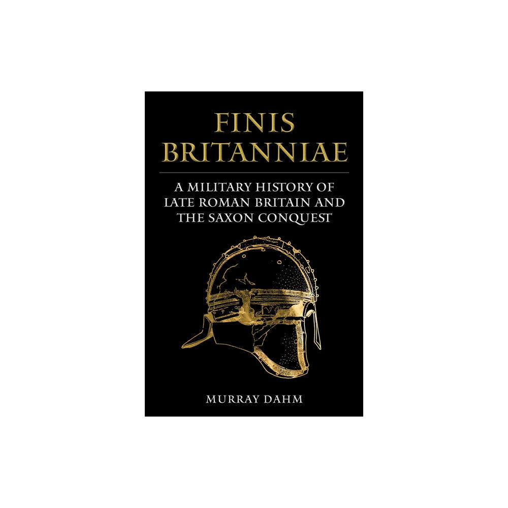 Amberley Publishing Finis Britanniae (inbunden, eng)