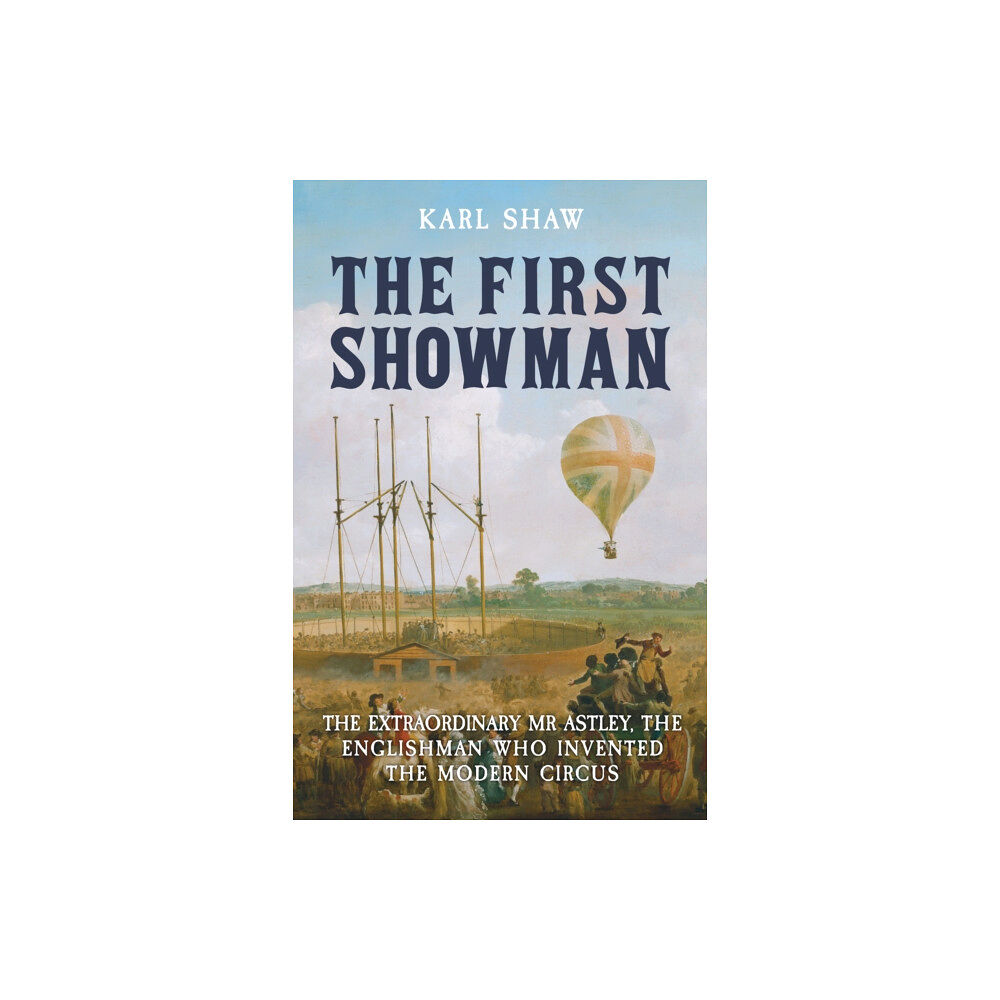 Amberley Publishing The First Showman (häftad, eng)