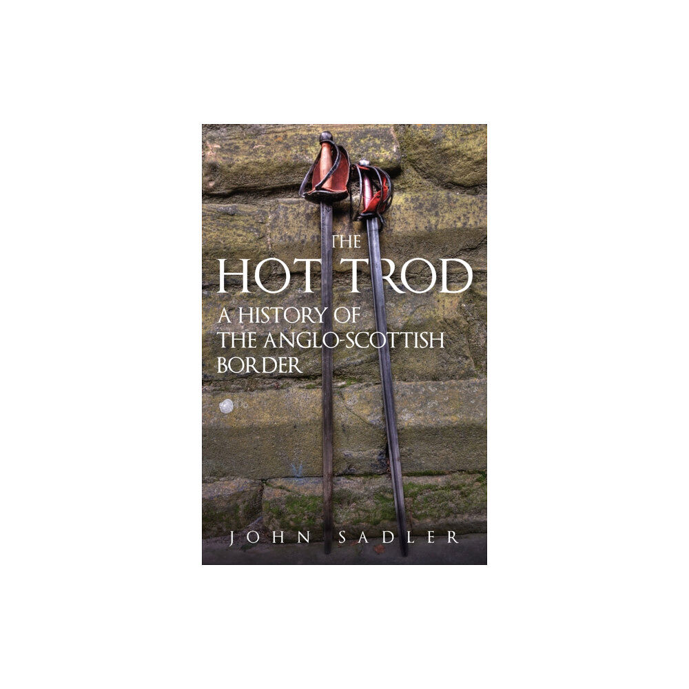 Amberley Publishing The Hot Trod (häftad, eng)