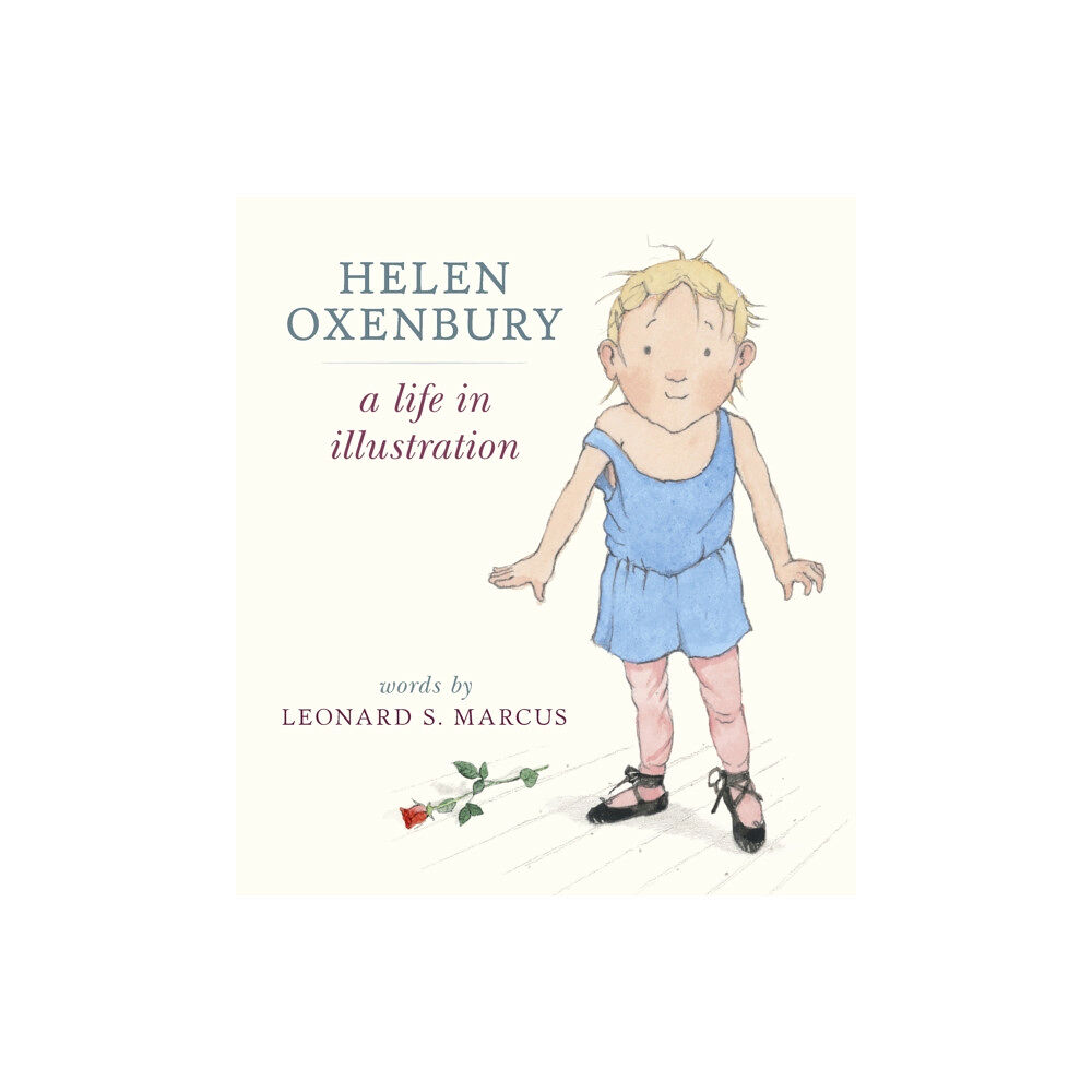 Walker Books Ltd Helen Oxenbury: A Life in Illustration (inbunden, eng)