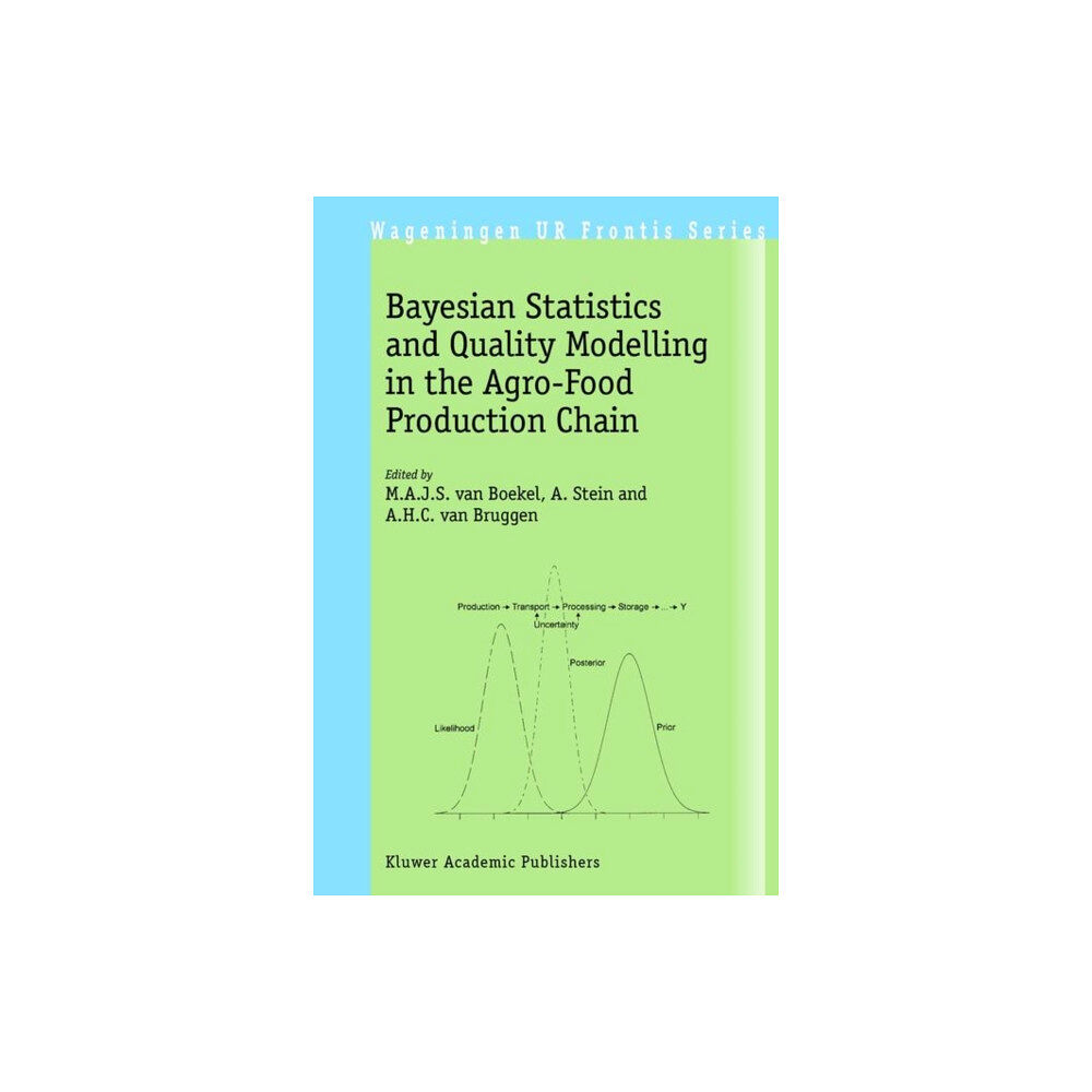 Springer-Verlag New York Inc. Bayesian Statistics and Quality Modelling in the Agro-Food Production Chain (häftad, eng)