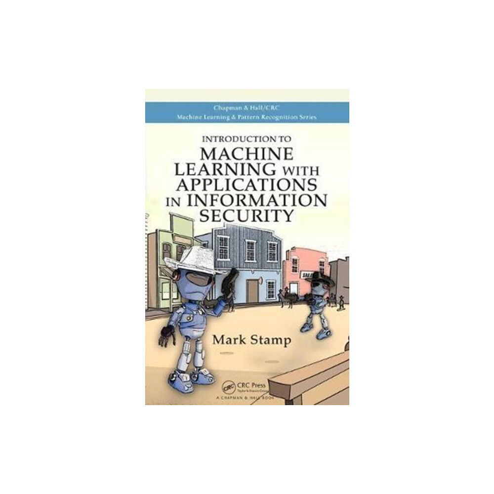 Taylor & francis ltd Introduction to Machine Learning with Applications in Information Security (inbunden, eng)