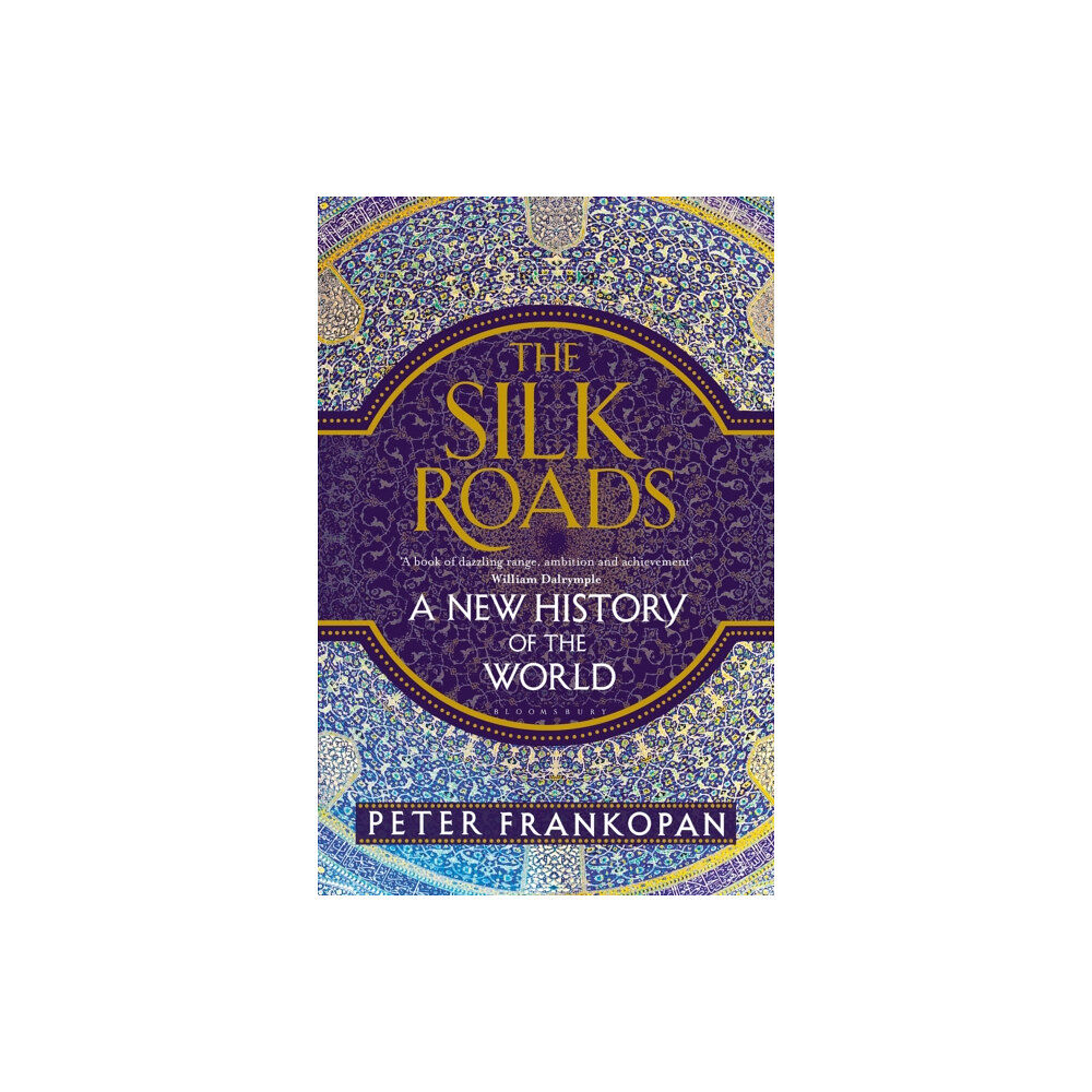 Bloomsbury Publishing PLC The Silk Roads (inbunden, eng)