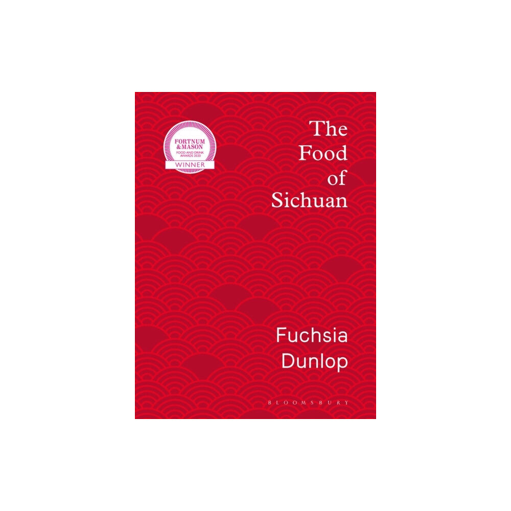 Bloomsbury Publishing PLC The Food of Sichuan (inbunden, eng)