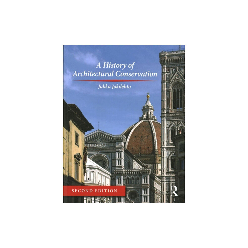 Taylor & francis ltd A History of Architectural Conservation (häftad, eng)