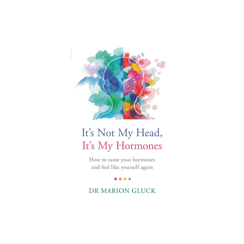 Orion Publishing Co It's Not My Head, It's My Hormones (häftad, eng)