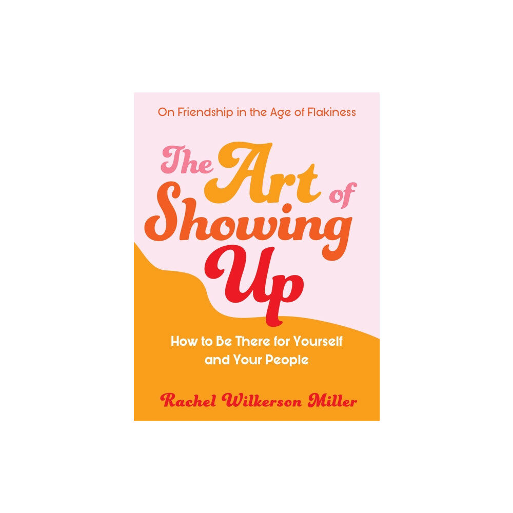 Orion Publishing Co The Art of Showing Up (häftad, eng)